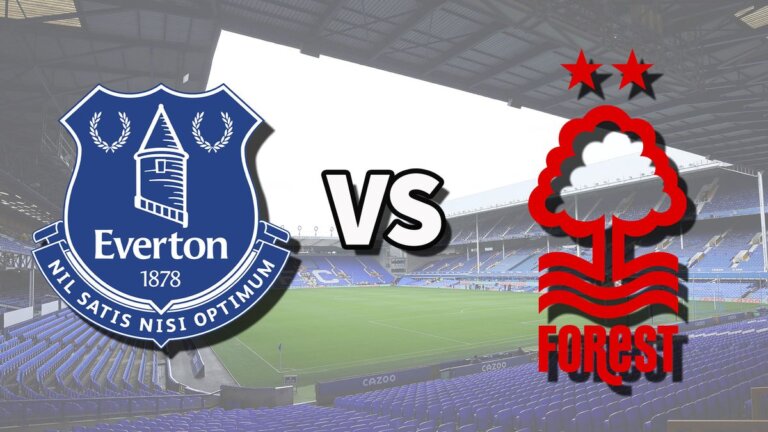 How to Watch Nottingham Forest vs Everton: Live Stream, Kick-Off Time, Team News & Match Preview